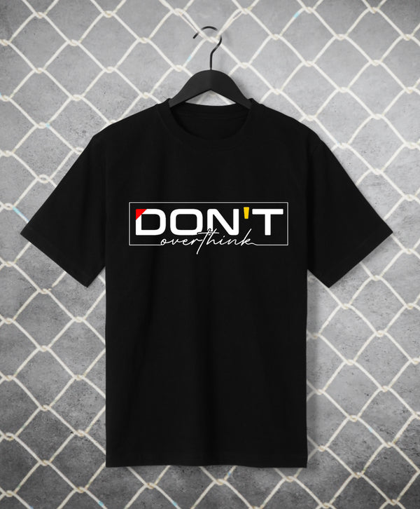 OMRAG - Clothing - Dont Overthink - Graphic T-Shirt